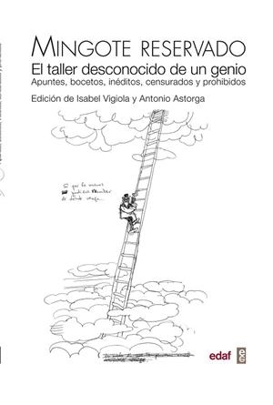 MINGOTE RESERVADO.EL TALLER DESCONOCIDO DE UN GENIO | 9788441434295 | VIGIOLA, ISABEL / ASTORGA, ANTONIO | Llibreria La Gralla | Librería online de Granollers