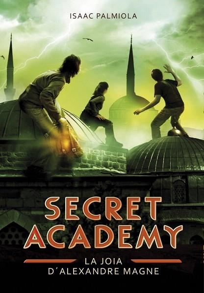 SECRETA ACADEMY 2.LA JOIA D'ALEXANDRE MAGNE | 9788490431993 | PALMIOLA, ISAAC | Llibreria La Gralla | Llibreria online de Granollers