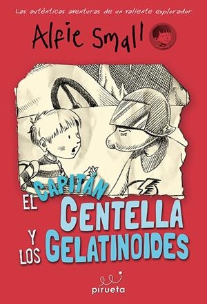 DIARIO DE ALFIE SMALL. CAPITÁN CENTELLA Y LOS GELATINOIDES | 9788415235750 | SMALL, ALFIE | Llibreria La Gralla | Librería online de Granollers