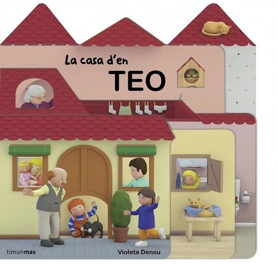 CASA D'EN TEO, LA | 9788490573471 | DENOU, VIOLETA | Llibreria La Gralla | Llibreria online de Granollers