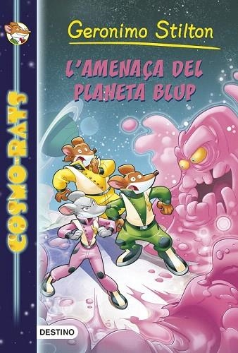 AMENAÇA DEL PLANETA BLUP (COSMO-RATS,1) | 9788490573891 | STILTON, GERONIMO | Llibreria La Gralla | Llibreria online de Granollers