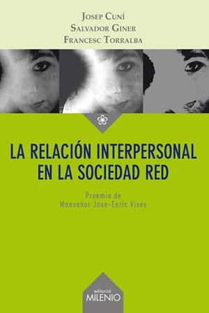 RELACIÓN INTERPERSONAL EN LA SOCIEDAD RED, LA | 9788497436274 | CUNÍ, JOSEP / GINER, SALVADOR / TORRALBA, FRANCESC | Llibreria La Gralla | Llibreria online de Granollers