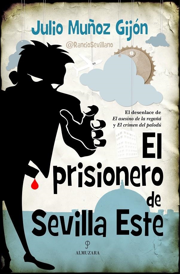 PRISIONERO DE SEVILLA ESTE, EL | 9788416100286 | MUÑOZ GIJÓN, JULIO | Llibreria La Gralla | Librería online de Granollers