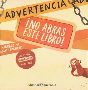 ADVERTENCIA. NO ABRAS ESTE LIBRO | 9788426140388 | LEHRHAUPT - FORSYTHE | Llibreria La Gralla | Llibreria online de Granollers