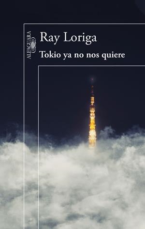 TOKIO YA NO NOS QUIERE | 9788420417783 | LORIGA, RAY | Llibreria La Gralla | Llibreria online de Granollers