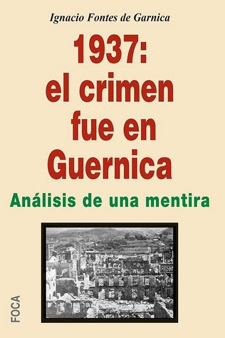 1937: EL CRIMEN FUE EN GUERNICA | 9788496797758 | FONTES, IGNACIO | Llibreria La Gralla | Llibreria online de Granollers