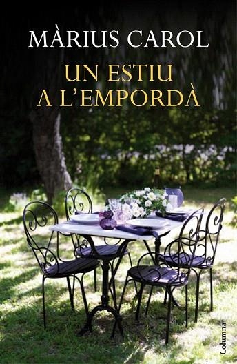 ESTIU A L'EMPORDÀ, UN | 9788466418744 | CAROL, MÀRIUS | Llibreria La Gralla | Llibreria online de Granollers