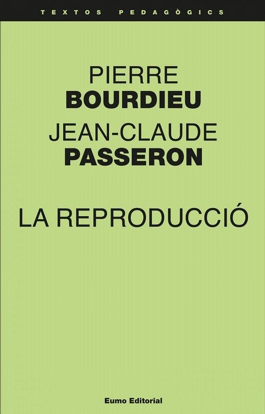 REPRODUCCIÓ, LA. ELEMENTS PER A UNA TEORIA DEL SISTEMA D'ENSENYAMENT | 9788497665018 | BOURDIEU, PIERRE; PASSERON, JEAN-CLAUDE | Llibreria La Gralla | Llibreria online de Granollers