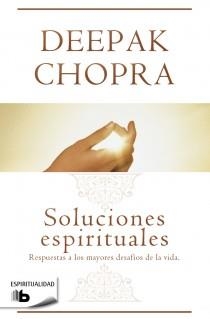 SOLUCIONES ESPIRITUALES | 9788498728637 | CHOPRA, DEEPAK | Llibreria La Gralla | Librería online de Granollers