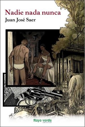 NADIE NADA NUNCA | 9788415539728 | SAER, JUAN JOSÉ | Llibreria La Gralla | Llibreria online de Granollers