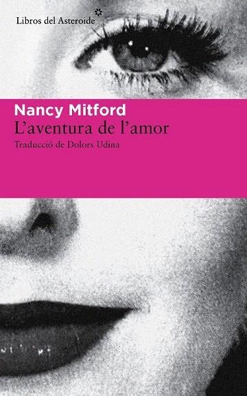 AVENTURA DE L'AMOR, L' | 9788415625926 | MITFORD, NANCY | Llibreria La Gralla | Librería online de Granollers