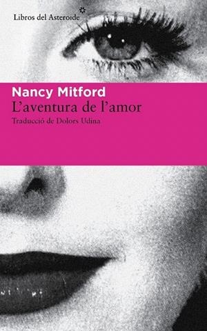 AVENTURA DE L'AMOR, L' | 9788415625926 | MITFORD, NANCY | Llibreria La Gralla | Llibreria online de Granollers