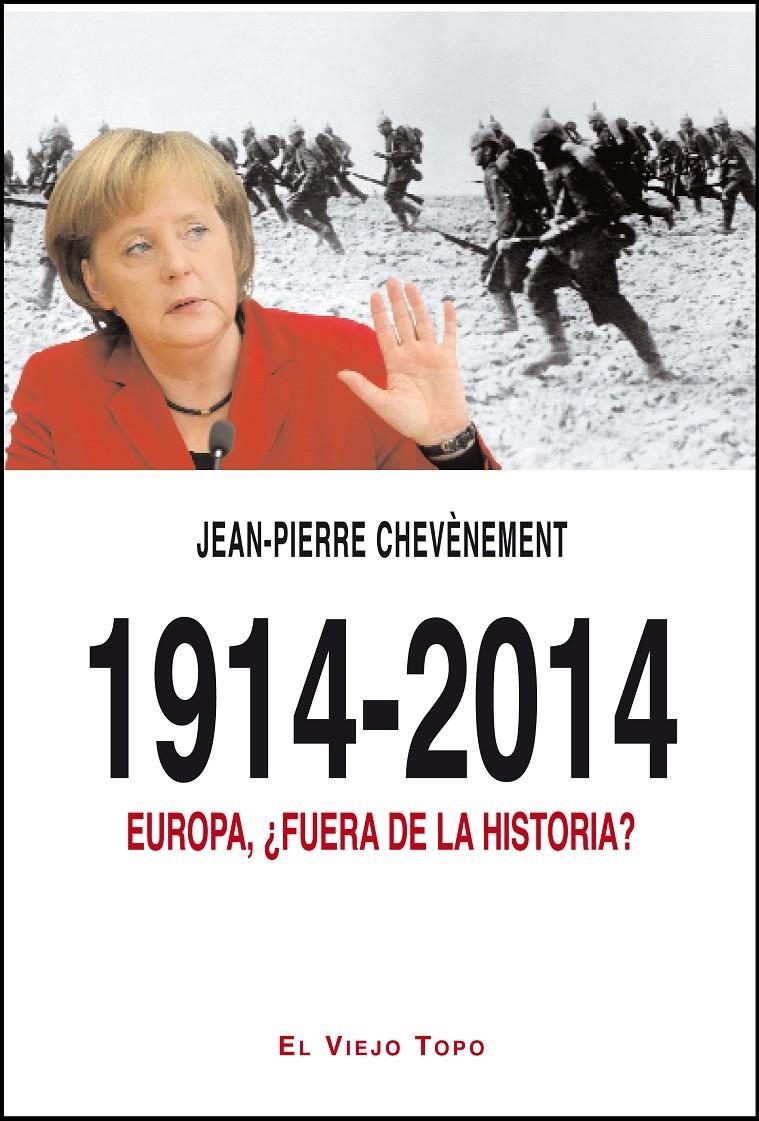1914-2014. EUROPA, ¿FUERA DE LA HISTORIA? | 9788494263804 | CHEVÈNEMENT, JEAN-PIERRE | Llibreria La Gralla | Llibreria online de Granollers
