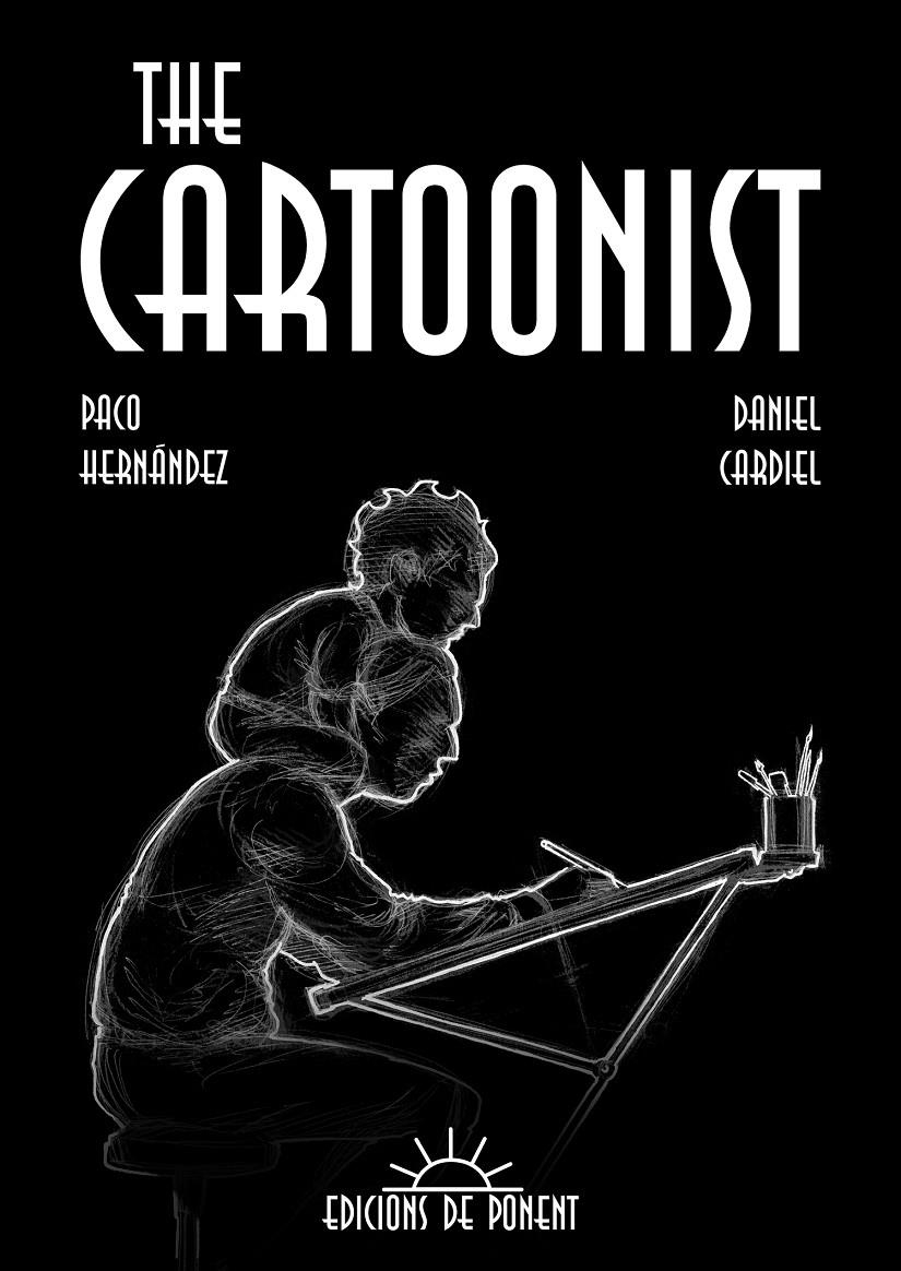 CARTOONIST, THE | 9788415944188 | HERNANDEZ, PACO / CARDIEL, DANIEL | Llibreria La Gralla | Llibreria online de Granollers