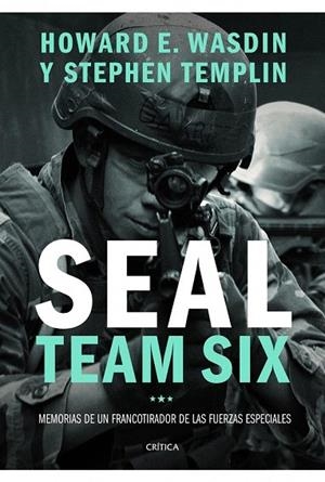 SEAL TEAM SIX. MEMORIAS DE UN FRANCOTIRADOR DE LAS FUERZAS ESPECIALES | 9788498927238 | WASDIN, HOWARD E. / TEMPLIN, STEPHEN | Llibreria La Gralla | Llibreria online de Granollers