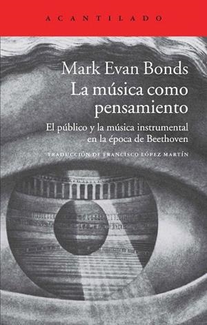 MÚSICA COMO PENSAMIENTO, LA | 9788416011162 | BONDS, MARK EVAN | Llibreria La Gralla | Llibreria online de Granollers