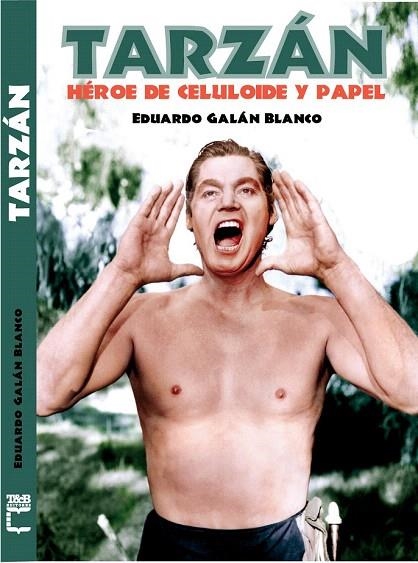 TARZÁN.HEROE DE CELULOIDE Y PAPEL | 9788415405818 | GALÁN, EDUARDO | Llibreria La Gralla | Librería online de Granollers