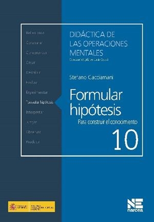 FORMULAR HIPÓTESIS (DIDÁCTICA DE LAS OPERACIONES MENTALES,10) | 9788427720329 | CACCIAMANI, STEFANO | Llibreria La Gralla | Llibreria online de Granollers