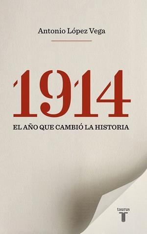 1914.EL AÑO QUE CAMBIÓ LA HISTORIA | 9788430609987 | LÓPEZ, ANTONIO | Llibreria La Gralla | Llibreria online de Granollers