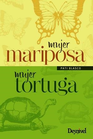 MUJER MARIPOSA MUJER TORTUGA | 9788498293036 | BLASCO, PATI | Llibreria La Gralla | Llibreria online de Granollers