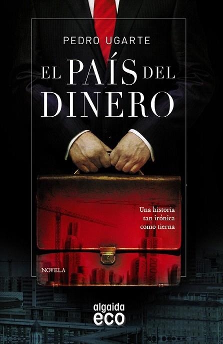 PAÍS DEL DINERO, EL (BOLSILLO) | 9788498779967 | UGARTE, PEDRO | Llibreria La Gralla | Llibreria online de Granollers