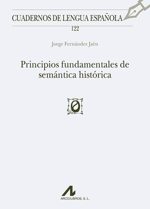 PRINCIPIOS FUNDAMENTALES DE SEMÁNTICA HISTÓRICA | 9788476358801 | FERNÁNDEZ JAÉN, JORGE | Llibreria La Gralla | Llibreria online de Granollers