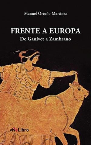 FRENTE A EUROPA. | 9788416097562 | ORTUÑO MARTÍNEZ, MANUEL | Llibreria La Gralla | Librería online de Granollers