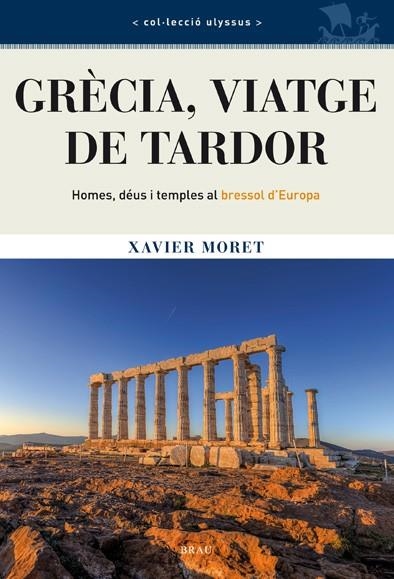 GRÈCIA,VIATGE DE TARDOR (ULYSSUS,17) | 9788415885122 | MORET, XAVIER | Llibreria La Gralla | Llibreria online de Granollers