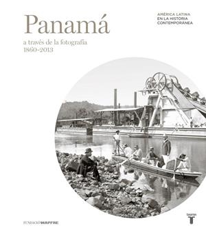 PANAMA A TRAVES DE LA FOTOGRAFIA 1860 2013 | 9788430607495 | Llibreria La Gralla | Llibreria online de Granollers