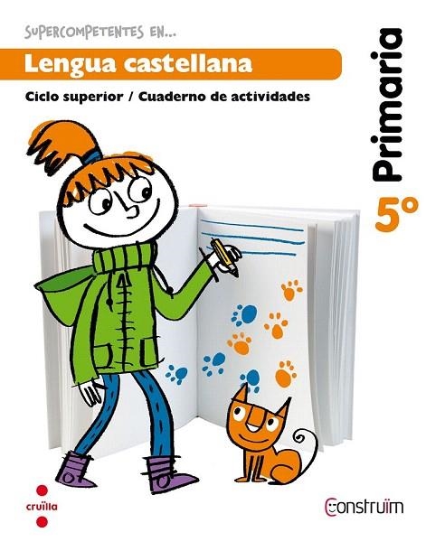 LENGUA CASTELLANA 5 CUADERNO DE ACTIVIDADES CONSTRUIM | 9788466134804 | EQUIP EDITORIAL CRUÏLLA, | Llibreria La Gralla | Llibreria online de Granollers