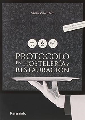 PROTOCOLO EN HOSTELERÍA Y RESTAURACIÓN | 9788428399302 | CABERO SOTO, CRISTINA | Llibreria La Gralla | Librería online de Granollers