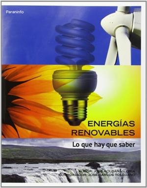 ENERGÍAS RENOVABLES. LO QUE HAY QUE SABER | 9788428329682 | ROLDÁN VILORIA, JOSÉ | Llibreria La Gralla | Librería online de Granollers