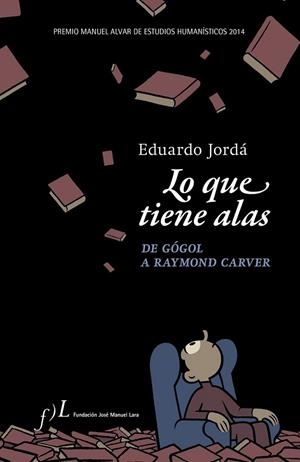 LO QUE TIENE ALAS | 9788496824546 | JORDA, EDUARDO | Llibreria La Gralla | Librería online de Granollers