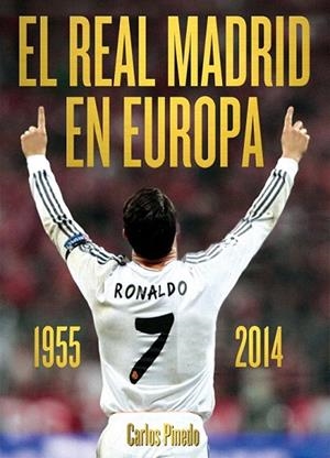 REAL MADRID EN EUROPA 1955-2104 | 9788415405856 | PINEDO, CARLOS | Llibreria La Gralla | Librería online de Granollers
