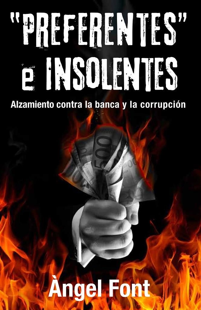 PREFERENTES E INSOLENTES | 9788496038684 | FONT, ÀNGEL | Llibreria La Gralla | Librería online de Granollers