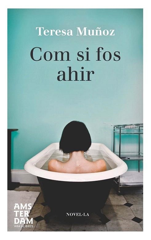 COM SI FOS AHIR | 9788415645467 | MUÑOZ GARCÍA, TERESA | Llibreria La Gralla | Llibreria online de Granollers
