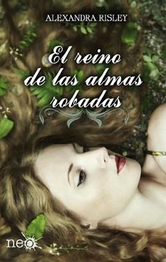 REINO DE LAS ALMAS ROBADAS, EL | 9788415880943 | RISLEY, ALEXANDRA | Llibreria La Gralla | Llibreria online de Granollers