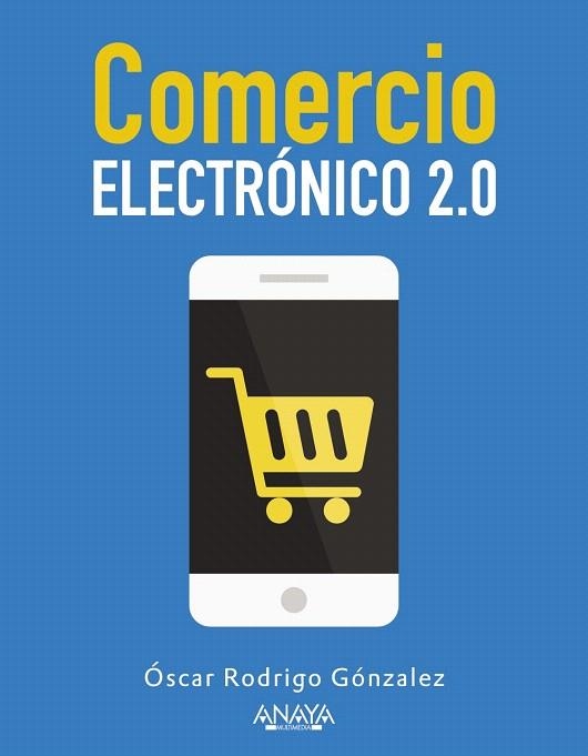 COMERCIO ELECTRÓNICO 2.0 | 9788441535787 | GONZÁLEZ, ÓSCAR RODRIGO | Llibreria La Gralla | Librería online de Granollers