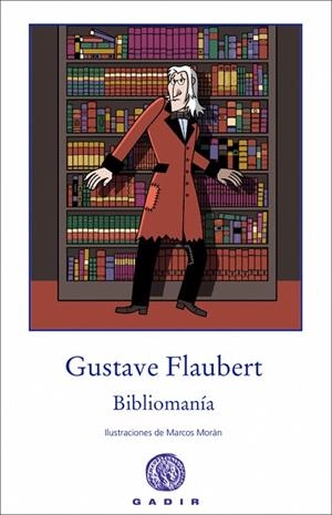 BIBLIOMANÍA | 9788494179969 | FLAUBERT, GUSTAVE | Llibreria La Gralla | Llibreria online de Granollers