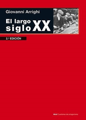 LARGO SIGLO XX (2ª EDICIÓN) | 9788446039938 | ARRIGHI, GIOVANNI | Llibreria La Gralla | Llibreria online de Granollers