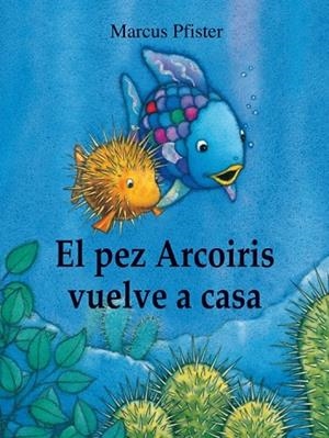 PEZ ARCOIRIS VUELVE A CASA, EL | 9788448840662 | PFISTER, MARCUS | Llibreria La Gralla | Llibreria online de Granollers