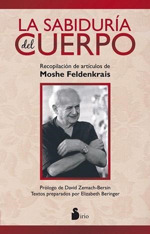SABIDURIA DEL CUERPO, LA | 9788478089710 | FELDENKRAIS, MOSHE | Llibreria La Gralla | Librería online de Granollers