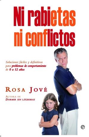 NI RABIETAS NI CONFLICTOS : SOLUCIONES FÁCILES Y DEFINITIVAS PARA PR | 9788499704722 | JOVE, ROSA | Llibreria La Gralla | Librería online de Granollers