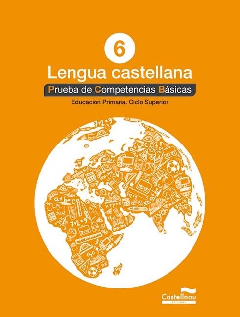 LENGUA CASTELLANA 6º. PRUEBA DE COMPETENCIAS BÁSICAS | 9788498049848 | HERMES EDITORA GENERAL, S.A.U. | Llibreria La Gralla | Librería online de Granollers