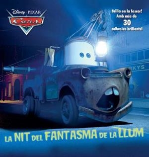 CARS. LA NIT DEL FANTASMA DE LA LLUM | 9788490572771 | Llibreria La Gralla | Llibreria online de Granollers