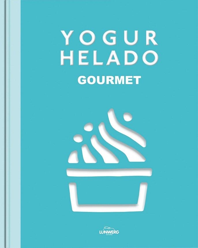 YOGUR HELADO | 9788415888703 | AA. VV. | Llibreria La Gralla | Librería online de Granollers