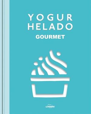 YOGUR HELADO | 9788415888703 | AA. VV. | Llibreria La Gralla | Llibreria online de Granollers