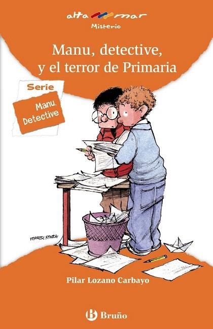 MANU DETECTIVE Y EL TERROR DE PRIMARIA | 9788421654071 | LOZANO CARBAYO, PILAR | Llibreria La Gralla | Librería online de Granollers