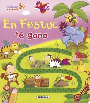 EN FESTUC TÉ GANA | 9788467731682 | SUSAETA, EQUIPO | Llibreria La Gralla | Llibreria online de Granollers