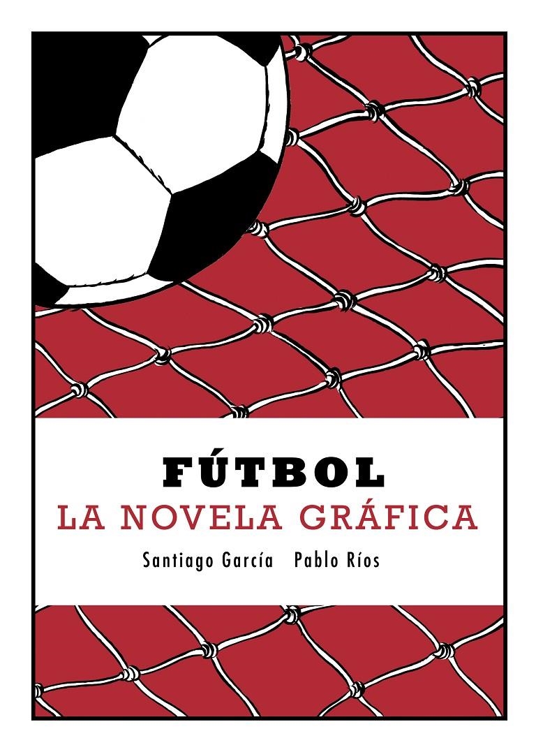 FÚTBOL | 9788415685623 | GARCÍA, SANTIAGO/RÍOS, PABLO | Llibreria La Gralla | Librería online de Granollers